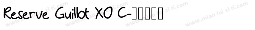 Reserve Guillot XO C字体转换